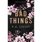 Bad Things - Paperback