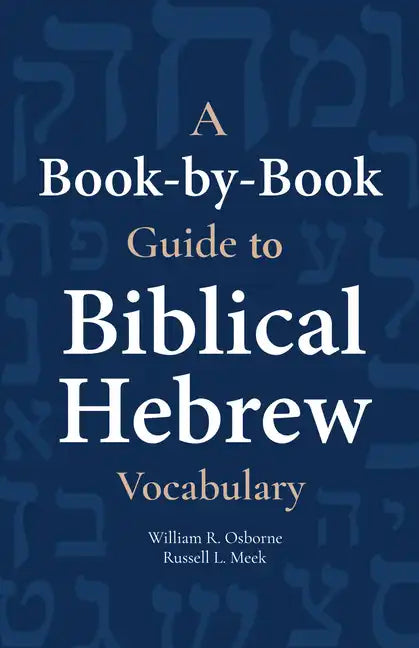 A Book-By-Book Guide to Biblical Hebrew Vocabulary - Paperback