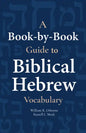 A Book-By-Book Guide to Biblical Hebrew Vocabulary - Paperback