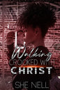 Walking Crooked with Christ - Paperback