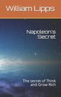 Napoleon's Secret: The Secret of Think and Grow Rich - Paperback