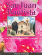 San Juan Bautista: The Town, the Mission & the Park - Paperback