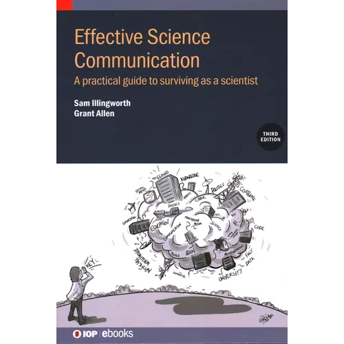 Effective Science Communication (Third Edition): A practical guide to surviving as a scientist - Hardcover