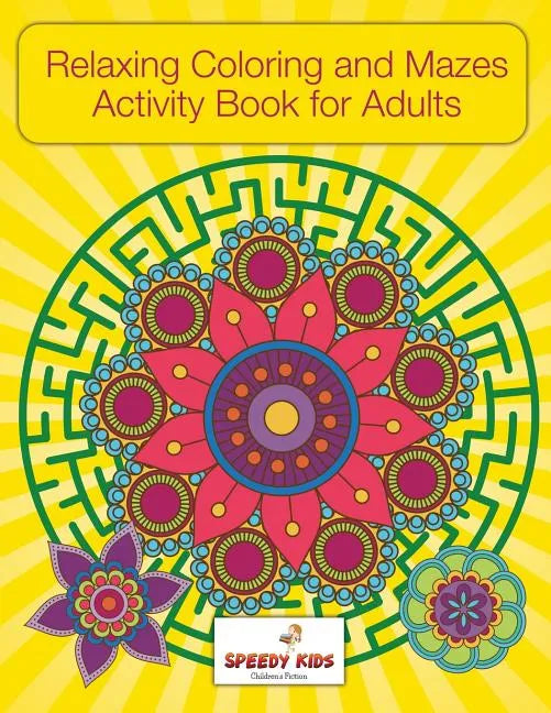 Relaxing Coloring and Mazes Activity Book for Adults - Paperback