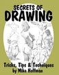Secrets of Drawing: Tricks, Tips and Techniques - Paperback