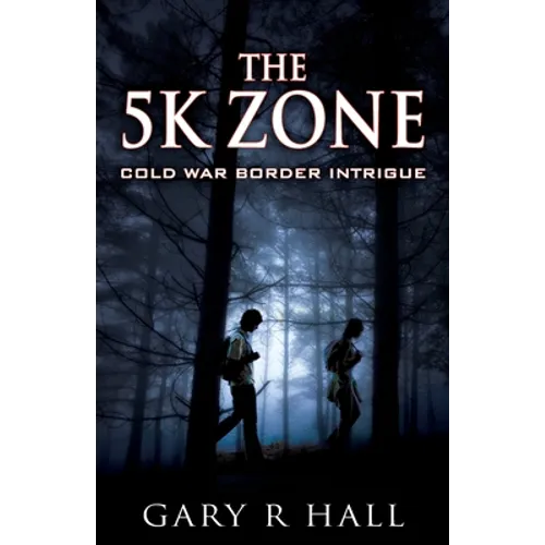 The 5K Zone: Cold War Border Intrigue - Paperback