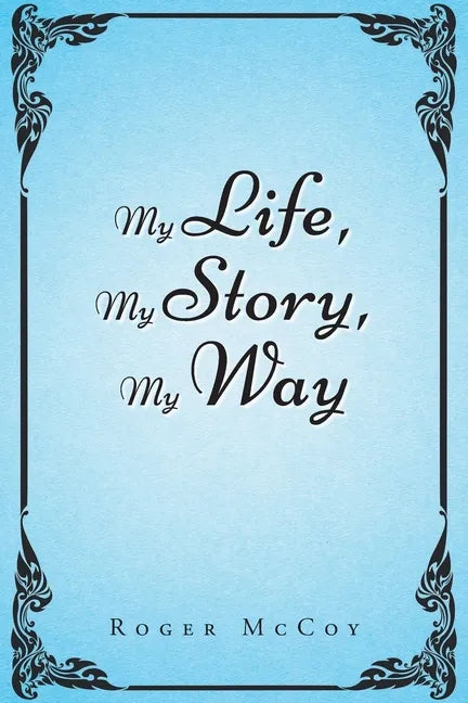 My Life, My Story, My Way - Paperback
