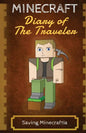Minecraft Diary of The Traveler: Saving Minecraftia - Paperback