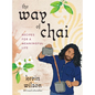 The Way of Chai: Recipes for a Meaningful Life - Hardcover