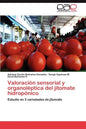 Valoración sensorial y organoléptica del jitomate hidropónico - Paperback