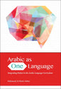 Arabic as One Language: Integrating Dialect in the Arabic Language Curriculum - Paperback