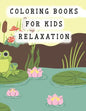 coloring books for kids relaxation: frog coloring book for kids - Paperback