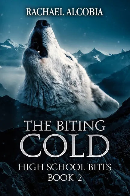 The Biting Cold: High School Bites Book 2 - Paperback