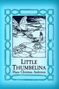 Thumbelina: Original and Unabridged - Paperback