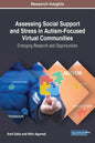 Assessing Social Support and Stress in Autism-Focused Virtual Communities: Emerging Research and Opportunities - Hardcover
