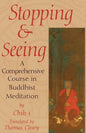 Stopping and Seeing: A Comprehensive Course in Buddhist Meditation - Paperback