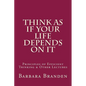 Think as if Your Life Depends on It: Principles of Efficient Thinking and Other Lectures - Paperback