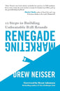 Renegade Marketing: 12 Steps to Building Unbeatable B2B Brands - Paperback