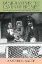 Immigrants in the Lands of Promise: Italians in Buenos Aires and New York City, 1870-1914 - Paperback