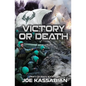 Victory or Death: A Military Sci-Fi Series - Paperback