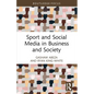 Sport and Social Media in Business and Society - Paperback