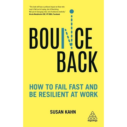 Bounce Back: How to Fail Fast and Be Resilient at Work - Paperback