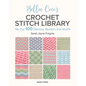 Bella Coco's Crochet Stitch Library: My Top 100 Stitches, Borders and Motifs - Paperback