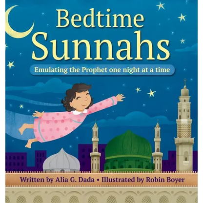 Bedtime Sunnahs: Emulating the Prophet one night at a time - Hardcover