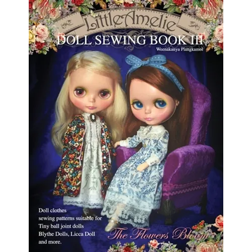 LittleAmelie Doll Sewing Book III: Total of 10 doll clothes sewing patterns with instruction photos. - Paperback