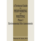 A Technical Guide for Performing and Writing Phase I Environmental Site Assessments - Paperback
