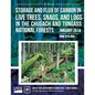 Storage and Flux of Carbon in Live Trees, Snags, and Logs in the Chugach and Tongass National Forests - Paperback