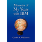 Memoirs of My Years with IBM: 1951-1986 - Paperback
