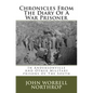 Chronicles From The Diary Of A War Prisoner: In Andersonville And Other Military prisons Of The South - Paperback