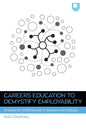Careers Education to Demystify Employability: A Guide for Professionals in Schools and Colleges - Paperback