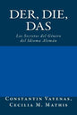 Der, Die, Das: Los Secretos del Género del Idioma Alemán - Paperback