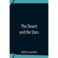 The Desert And The Stars - Paperback