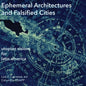 Ephemeral Architectures and Falsified Cities: Utopian Visions for Latin America - Paperback