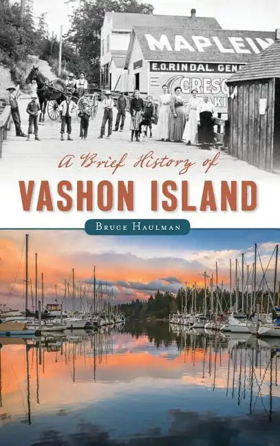 A Brief History of Vashon Island - Hardcover