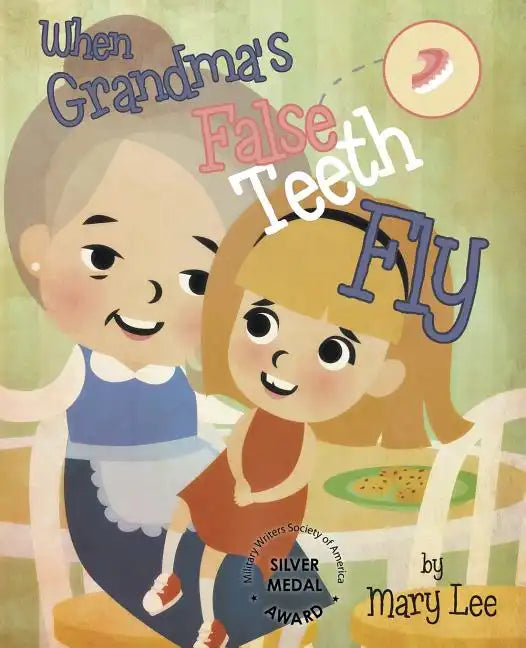 When Grandma's False Teeth Fly - Paperback