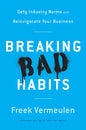 Breaking Bad Habits: Defy Industry Norms and Reinvigorate Your Business - Hardcover