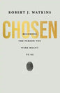 Chosen: Becoming the Person You Were Meant to Be - Paperback