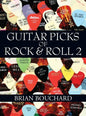 Guitar Picks of Rock & Roll 2: The Deluxe Edition - Hardcover