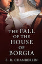 The Fall of the House of Borgia - Paperback