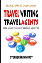 Travel Writing Travel Agents: Sell More Travel by Writing About It - Paperback