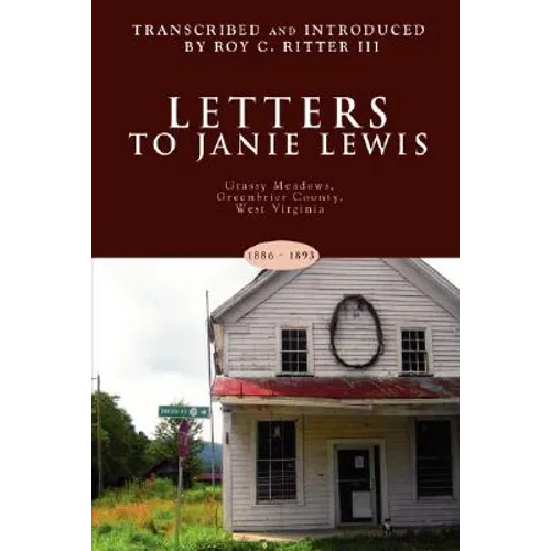 Letters to Janie Lewis: Grassy Meadows, Greenbrier County, West Virginia - Paperback
