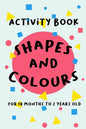 Shapes and Colours: For 18 months to 2 years old - Paperback