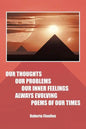 Our Thoughts Our Problems Our Inner Feelings Always Evolving Poems of Our Times - Paperback
