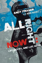 All Right Now: Life, Death, and Life Again - Paperback