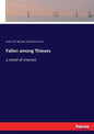 Fallen among Thieves: a novel of interest - Paperback