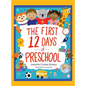 The First 12 Days of Preschool: Reading, Singing, and Dancing Can Prepare Kiddos and Parents! - Hardcover